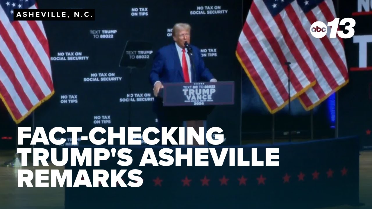 Political experts fact-check, debunk Trump's claims in his Ashevill...